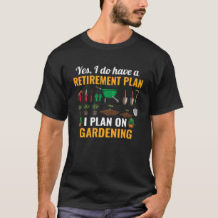 Camiseta Sim, eu tenho um plano de aposentadoria eu planejo