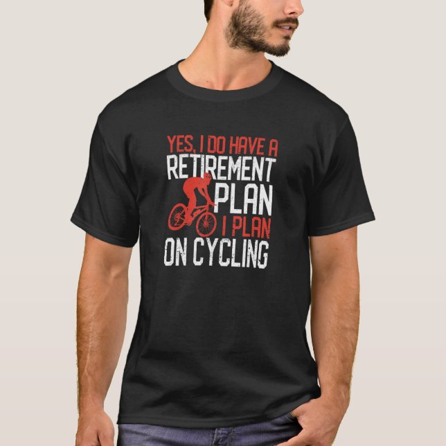 Camiseta Sim, Eu Tenho Um Plano De Aposentadoria Eu Planejo (Frente)