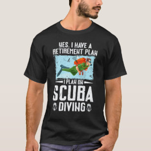 Camiseta Sim, eu tenho um plano de aposentadoria mergulho e