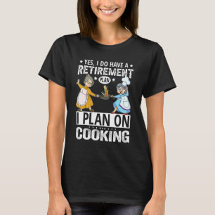 Camiseta Sim, eu tenho um plano de aposentadoria, planejo c