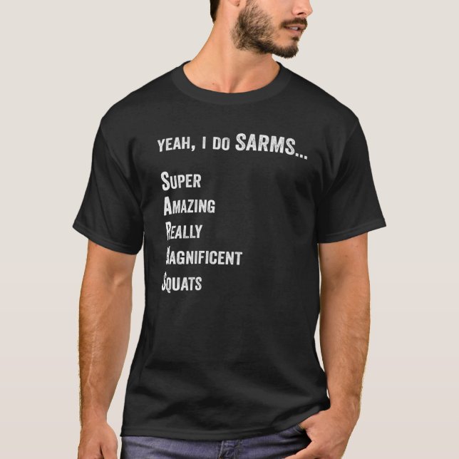 Camiseta Sim, faço SARMS Bodybuilding (Frente)