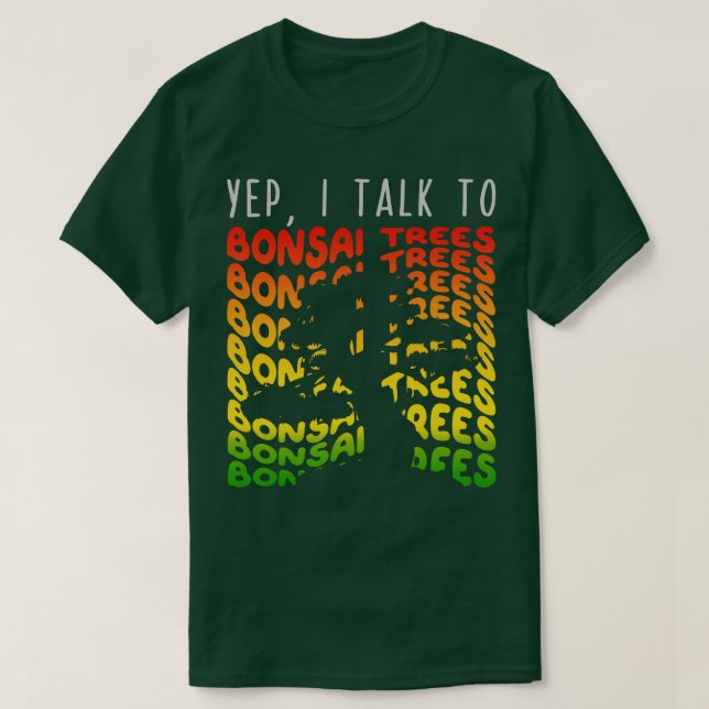 Camiseta Sim, falo com Bonsai Trees 1 (Frente do Design)