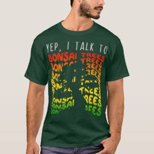 Camiseta Sim, falo com Bonsai Trees 1