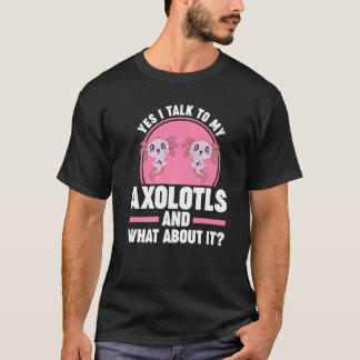 Camiseta Sim, falo com o meu Axolotls Axolotl