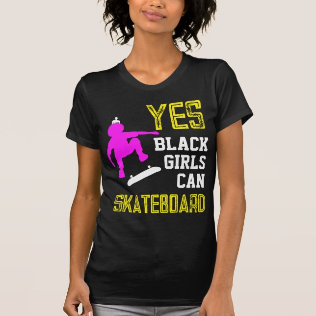 Camiseta SIM, GAROTAS PODEM ESQUEBOARD DEPOIS DE Skater Gir (Frente)