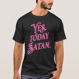 Camiseta Sim Hoje Satã Não Hoje Jesus AteuT-