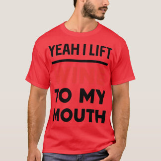 Camiseta Sim, Levanto Vinho Para Minha Boca
