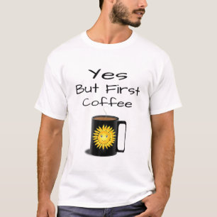 Camiseta Sim, mas primeiro café