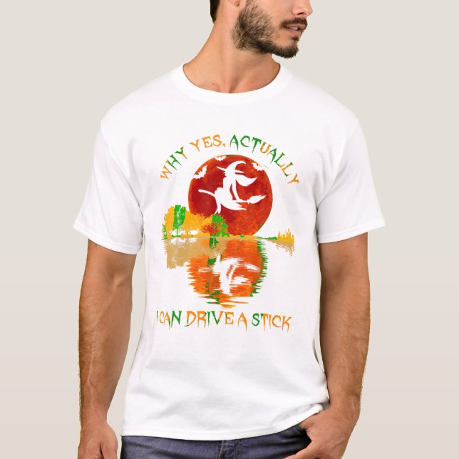 Camiseta Sim, na verdade eu posso dirigir um stick (Frente)
