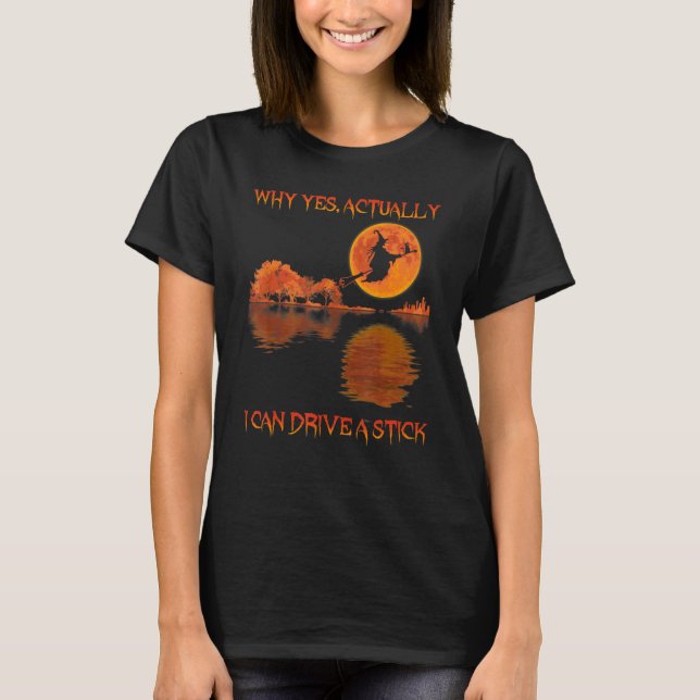 Camiseta Sim, na verdade eu posso pilotar uma vassoura voad (Frente)