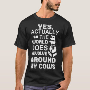 Camiseta Sim Na Verdade O Mundo Gira Em Torno Das Minhas Va