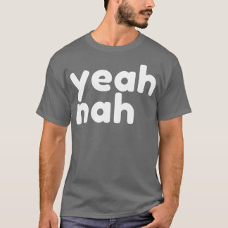 Camiseta Sim Nah Engraçado Sarcástico NSFW Rude Inapropriad