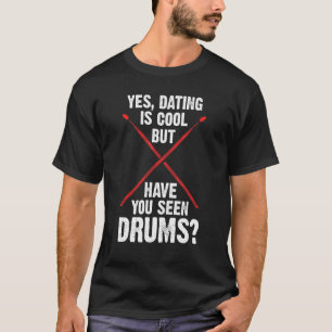 Camiseta sim, namorando é legal, mas você já viu tambor