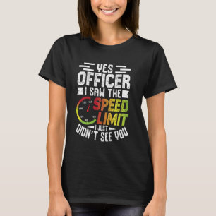 Camiseta Sim, oficial, eu vi o limite de velocidade