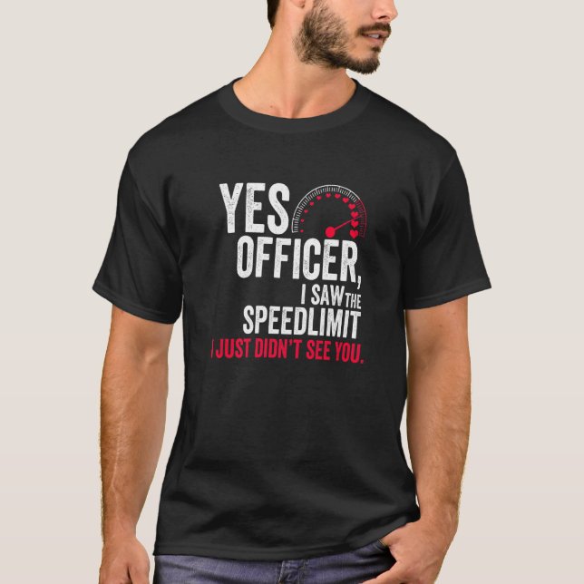 Camiseta Sim, oficial, eu vi o limite de velocidade, eu sim (Frente)