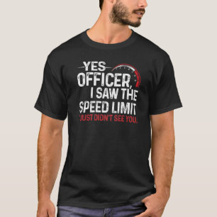 Camiseta Sim, oficial, eu vi o limite de velocidade, só não