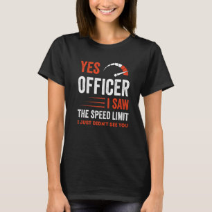 Camiseta Sim, oficial, eu vi o limite de velocidade, só não