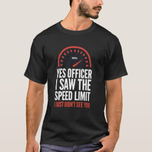 Camiseta Sim, oficial, eu vi o limite de velocidade velocím