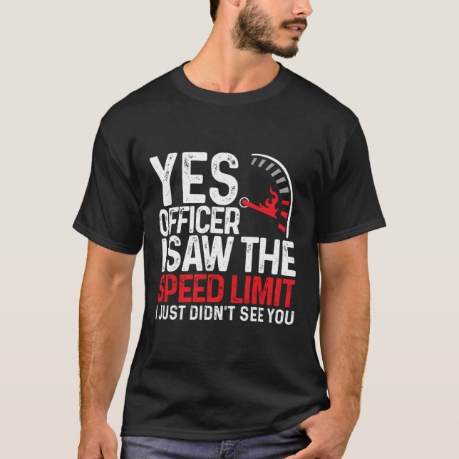Camiseta Sim, Oficial, Vi O Limite De Velocidade Que Acabei (Frente)