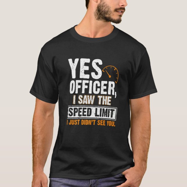 Camiseta Sim, Oficial, Vi O Limite De Velocidade Que Acabei (Frente)