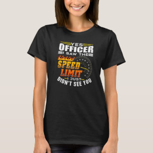 Camiseta Sim Oficial, Vi O Limite De Velocidade Que Diz A C