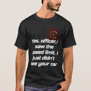 Camiseta Sim Oficial, Vi O Limite De Velocidade Que Eu Não