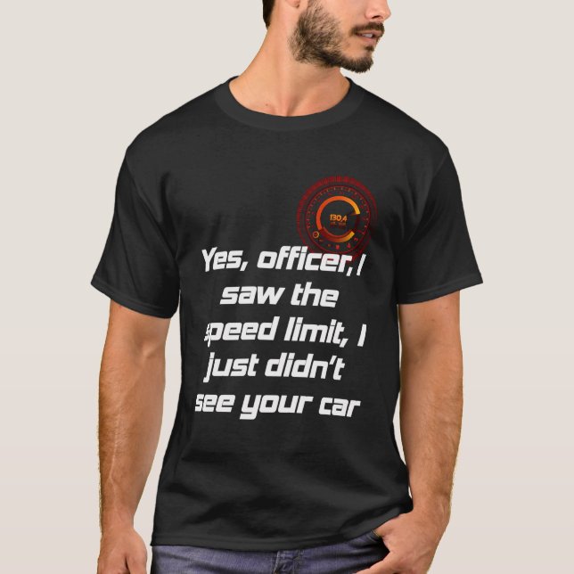 Camiseta Sim Oficial, Vi O Limite De Velocidade Que Eu Não  (Frente)