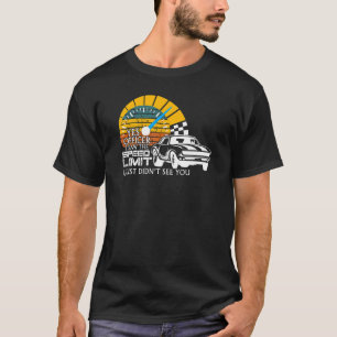 Camiseta Sim, Oficial. Vi o limite de velocidade que não vi