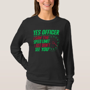 Camiseta Sim, Oficial. Vi o limite de velocidade que não vi