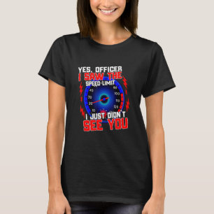 Camiseta Sim, Oficial. Vi o limite de velocidade que não vi