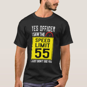 Camiseta Sim, Oficial. Vi o limite de velocidade que não vi