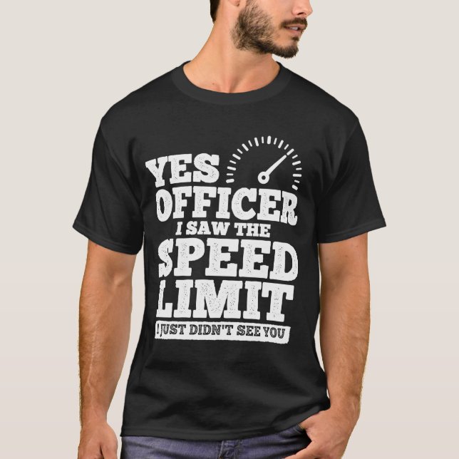 Camiseta Sim, Oficial. Vi o limite de velocidade que não vi (Frente)