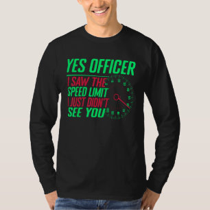 Camiseta Sim, Oficial. Vi o limite de velocidade que não vi