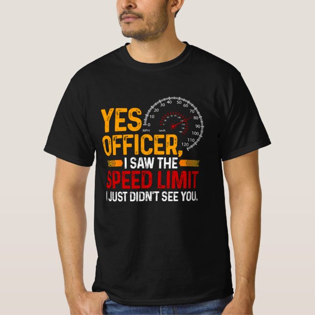 Camiseta Sim, Oficial, Vi O Limite De Velocidade Que O Carr (Frente)
