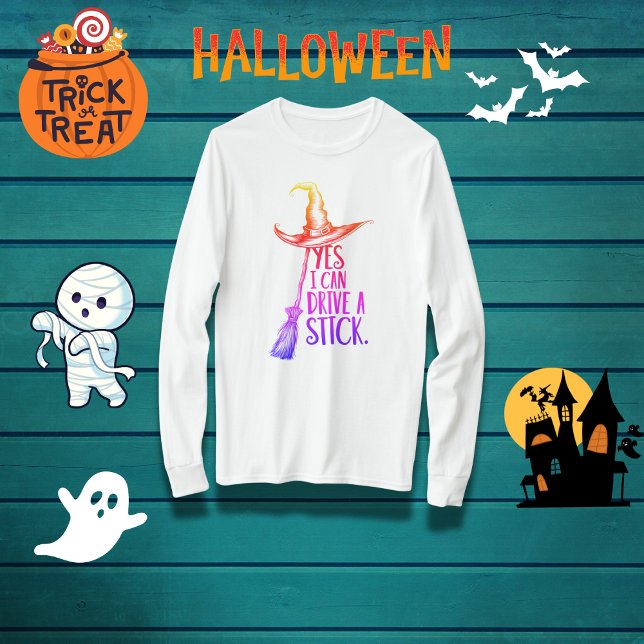 Camiseta "Sim, posso dirigir um palito" Chapéu de bruxa (Criador carregado)