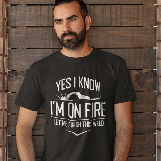 Camiseta Sim, sei que estou em chamas (welder shirt)