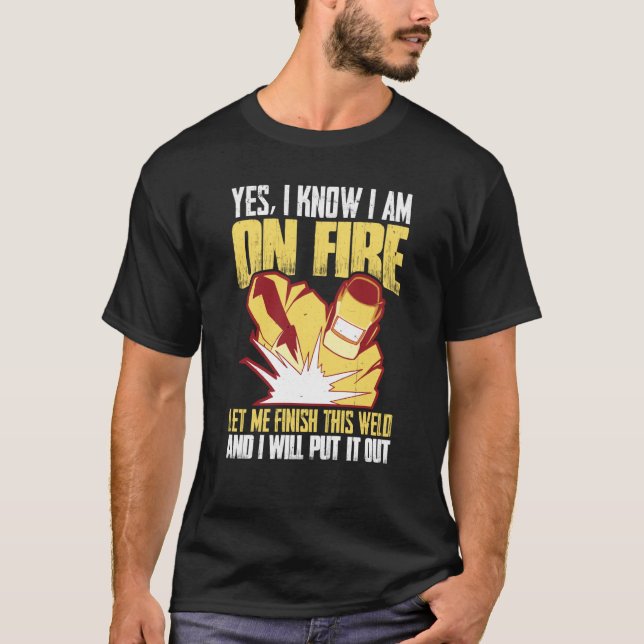 Camiseta Sim, sei que estou em chamas... deixe-me terminar  (Frente)