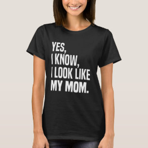 Camiseta Sim, Sei Que Pareço Que Minha Mãe Me Parece Engraç
