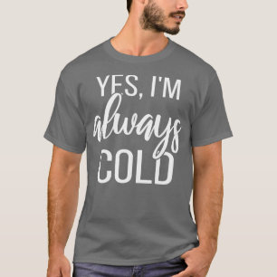 Camiseta Sim, Sempre Frio II