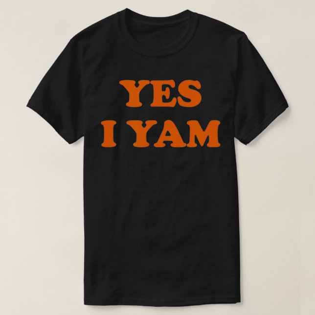 Camiseta Sim, Sim... Ela... minha batata doce... (Frente do Design)