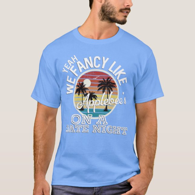 Camiseta Sim, somos sofisticados como Applebees em uma noit (Frente)
