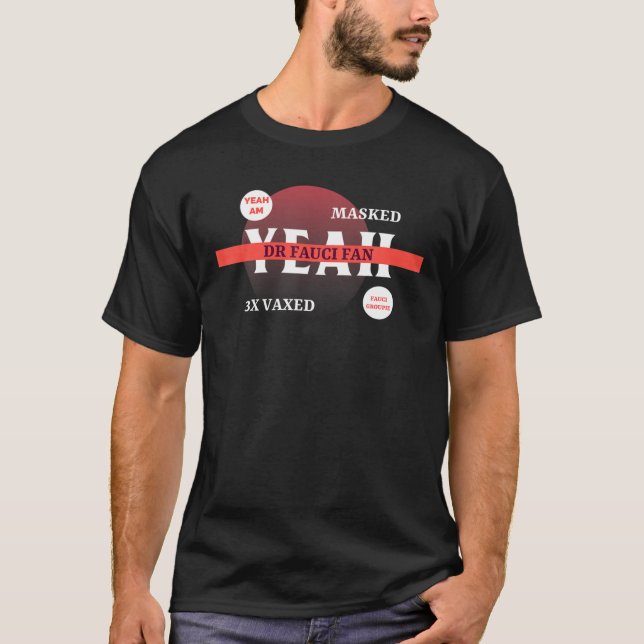 Camiseta Sim, Sou 3X Vaxed, Mascarado, Dr. Fauci Fan E Grou (Frente)