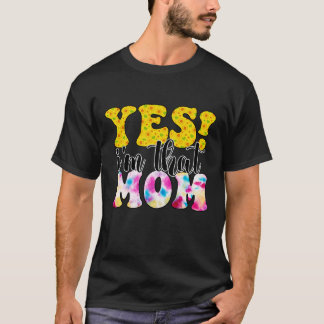 Camiseta Sim, sou a mãe 1