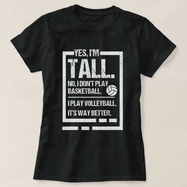 Camiseta Sim, sou alto, não, não jogo basquete (Frente do Design)