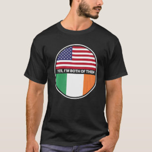 Camiseta Sim, sou ambos bandeira da Irlanda dos EUA