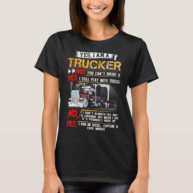 Camiseta Sim, sou caminhoneiro Não, você pode dirigi-lo, si (Frente)