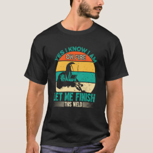 Camiseta Sim, sou o Fogo... deixe acabar o soldador de sold