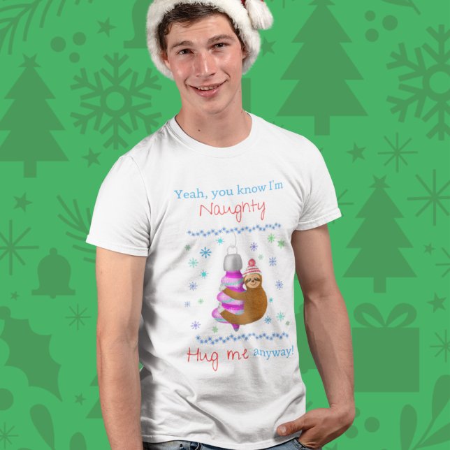 Camiseta Sim, sou o Ornamento de Xmas da Sloth Hugging. (Criador carregado)