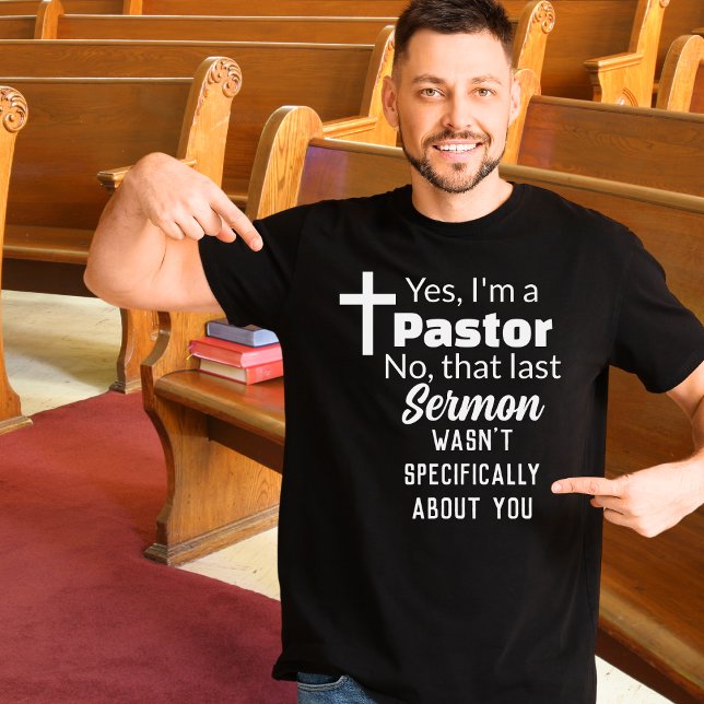 Camiseta Sim, sou Pastor, Sermão, não é engraçado. (Criador carregado)