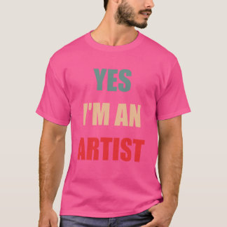 Camiseta Sim, sou um artista, ideia de presente engraçado p